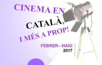 Cinema en català, i més a prop! 2017
