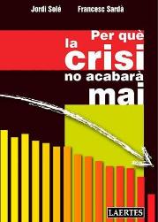 Portada del libro "¿Porqué la crisis no acabará nunca?"